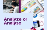 Analyze or Analyse: What’s the Difference?